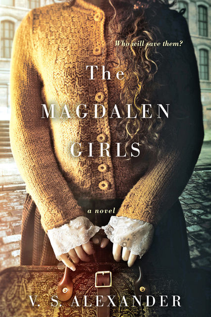 The Magdalen Girls, V.S. Alexander