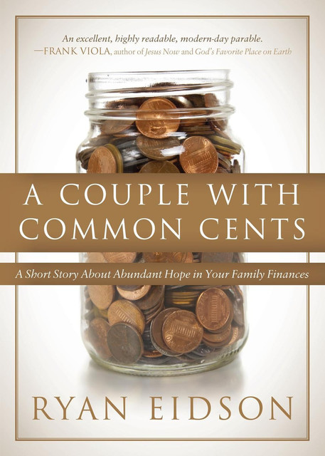 A Couple With Common Cents, Ryan Eidson