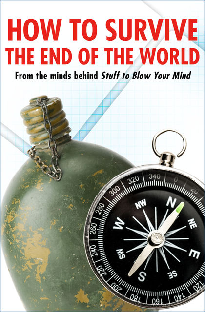 How to Survive the End of the World, HowStuffWorks