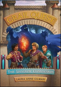 Grail Quest #3: The Shadow Companion, Laura Anne Gilman