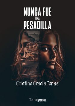 Nunca fue una pesadilla, Cristina Gracia Tenas