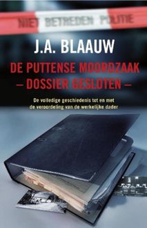 De Puttense moordzaak – dossier gesloten, J.A. Blaauw