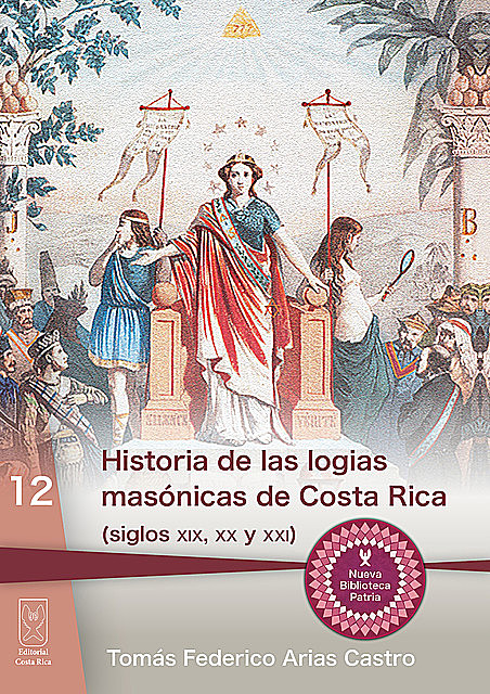 Historia de las logias masónicas de Costa Rica (siglos XIX, XX y XXI), Tomás Federico Arias Castro
