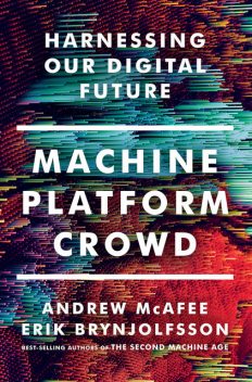 Machine, Platform, Crowd, Erik Brynjolfsson, Andrew McAfee