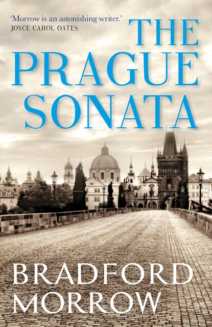 The Prague Sonata, Bradford Morrow