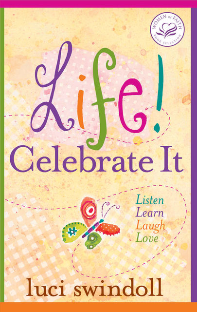 Life! Celebrate It, Luci Swindoll