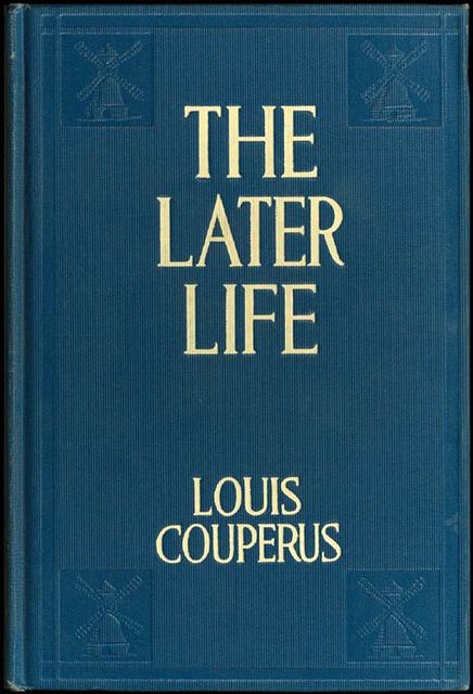 The Later Life, Louis Couperus