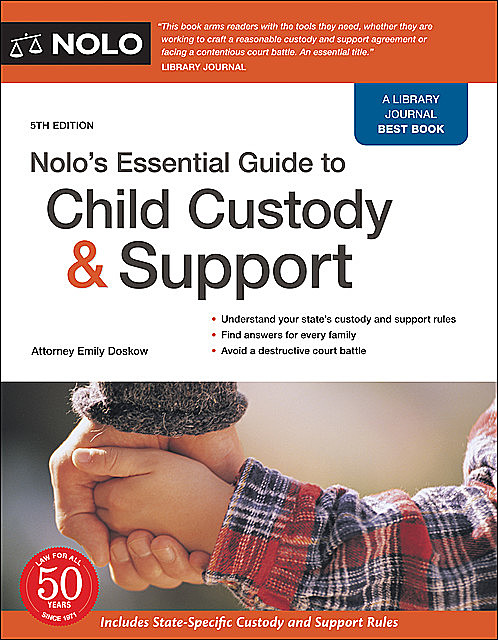 Nolo's Essential Guide to Child Custody and Support, Emily Doskow