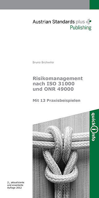 Risikomanagement nach ISO 31000 und ONR 49000, Bruno Brühwiler