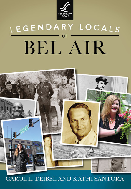 Legendary Locals of Bel Air, Carol Deibel