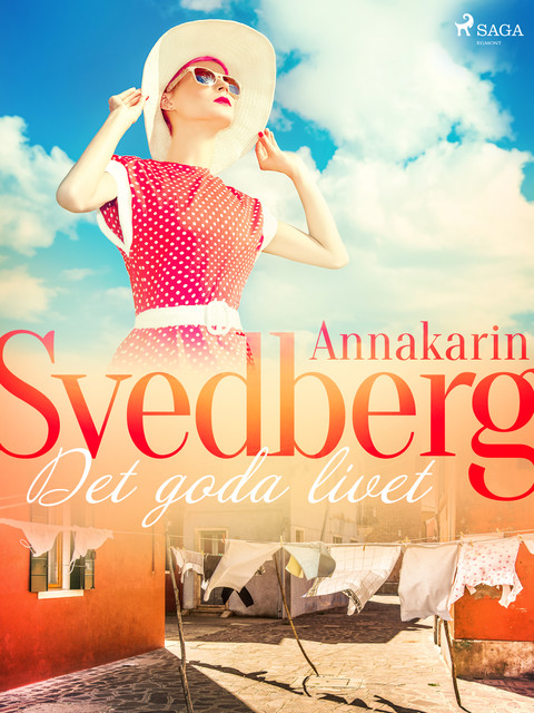 Det goda livet, Annakarin Svedberg