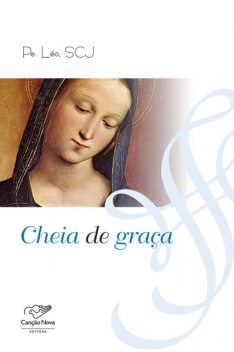 Cheia de graça, Padre Léo