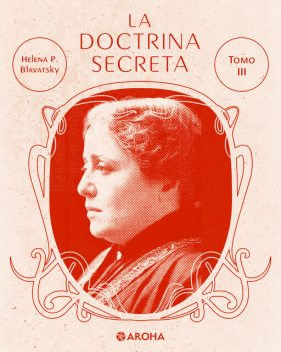 La doctrina secreta, Helena Petrovna Blavatsky