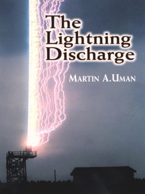 The Lightning Discharge, Martin A.Uman
