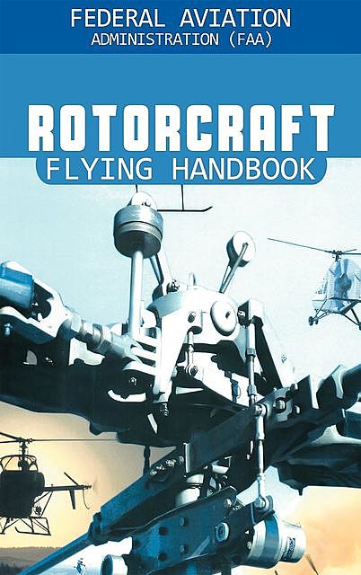 Rotorcraft Flying Handbook, 