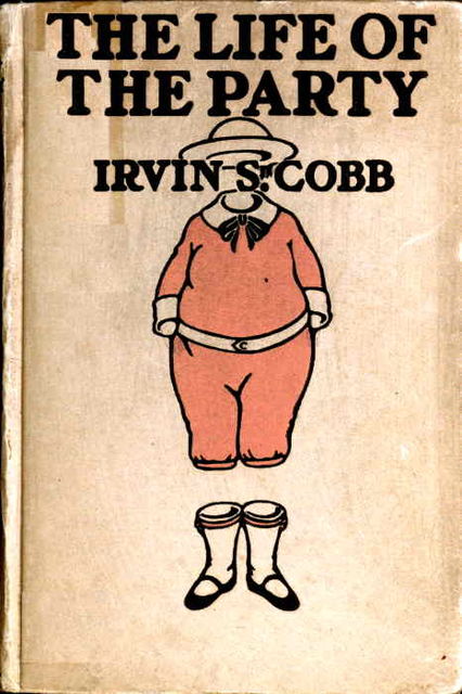 The Life of the Party, Irvin S.Cobb