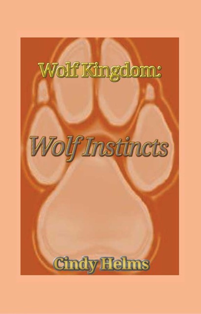 Wolf Kingdom, Cindy Helms