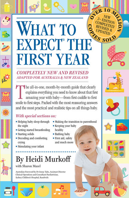 What to Expect The First Year, Heidi Murkoff, Sharon Mazel