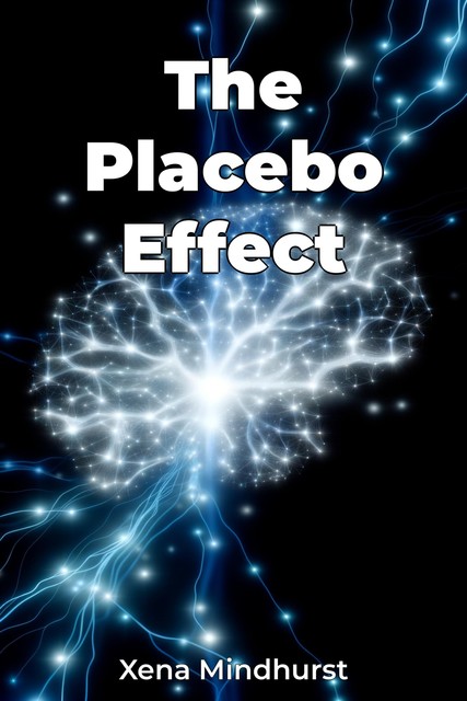 The Placebo Effect, Xena Mindhurst