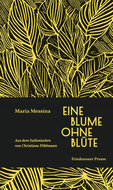 Eine Blume ohne Blüte, Maria Messina