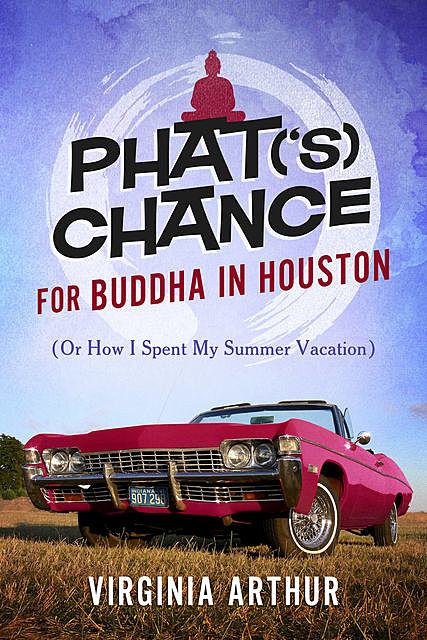 Phat('s) Chance for Buddha in Houston, Virginia Arthur