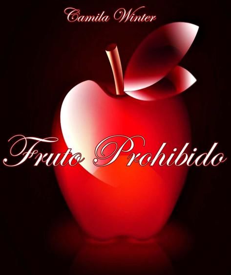 Fruto Prohibido (Spanish Edition), Camila Winter