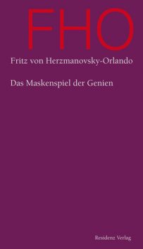 Das Maskenspiel der Genien, Fritz von Herzmanovsky-Orlando
