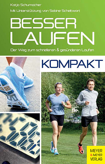 Besser laufen – kompakt, Katja Schumacher, Sabine Scheltwort