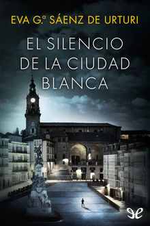 El silencio de la ciudad blanca, Eva García Sáenz