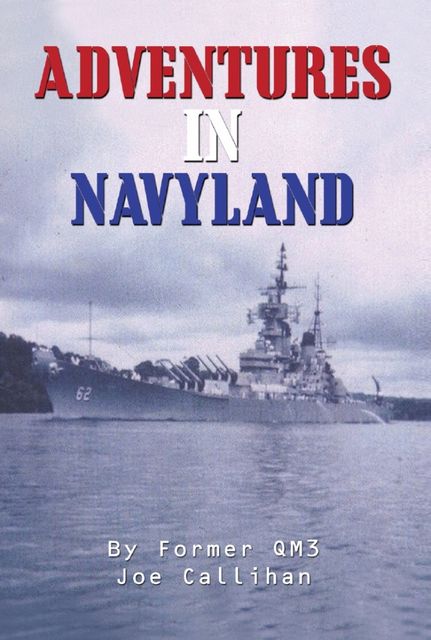 Adventures In Navyland, Joe Callihan