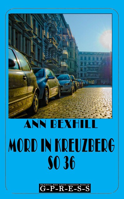 Mord in Kreuzberg SO 36, Ann Bexhill