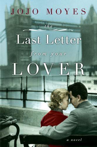 The Last Letter From Your Lover, Jojo Moyes