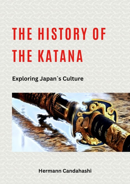 The History of the Katana, Hermann Candahashi