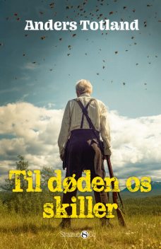 Til døden os skiller, Anders Totland
