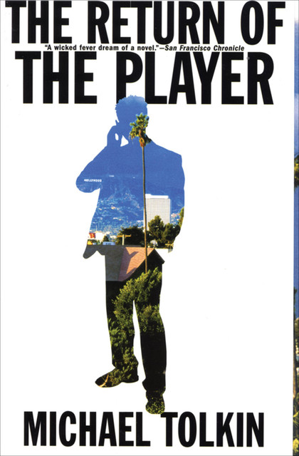 The Return of the Player, Michael Tolkin