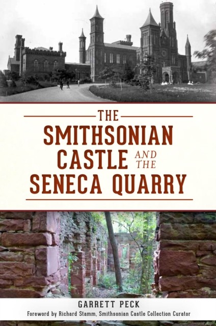 Smithsonian Castle and The Seneca Quarry, Garrett Peck