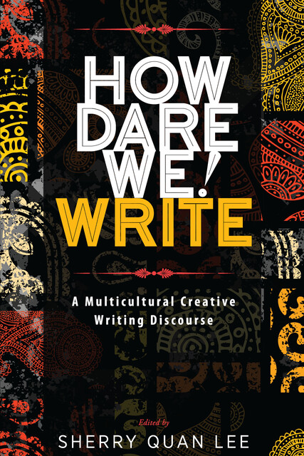 How Dare We! Write, Sherry Quan Lee