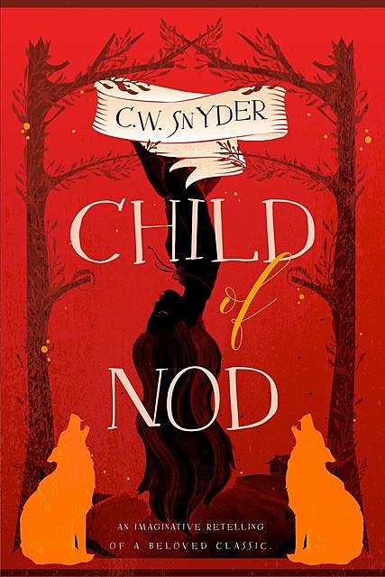 Child of Nod, C.W. Snyder
