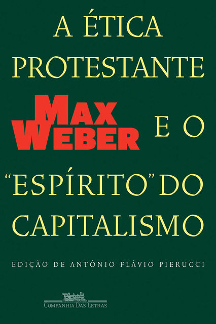 A ética protestante e o “espírito” do capitalismo, Max Weber