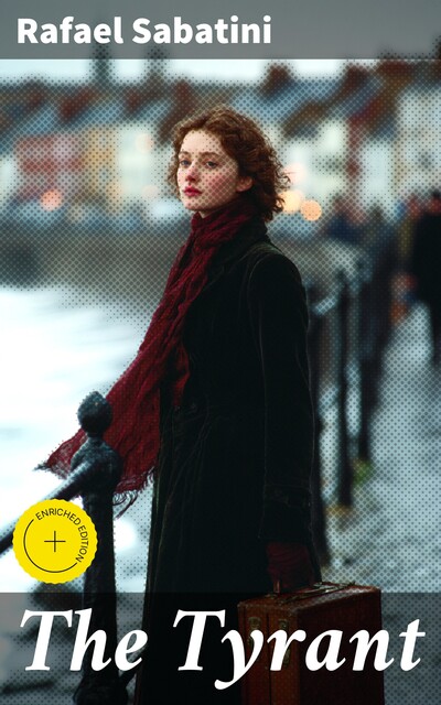 The Tyrant, Rafael Sabatini