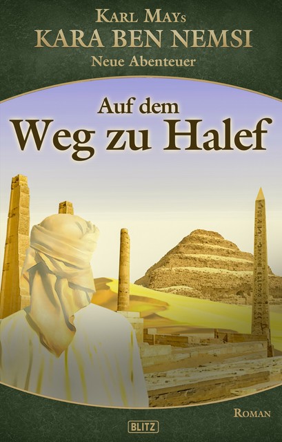 Kara Ben Nemsi – Neue Abenteuer 18: Auf dem Weg zu Halef, Axel J. Halbach
