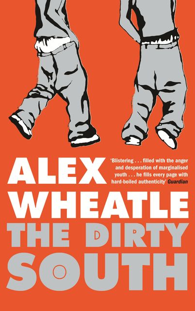 The Dirty South, Alex Wheatle