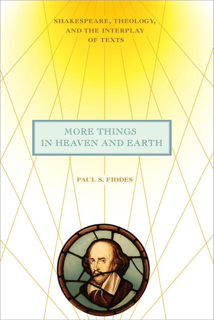 More Things in Heaven and Earth, Paul Fiddes