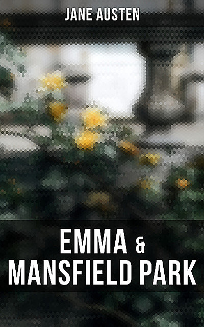 Emma & Mansfield Park, Jane Austen
