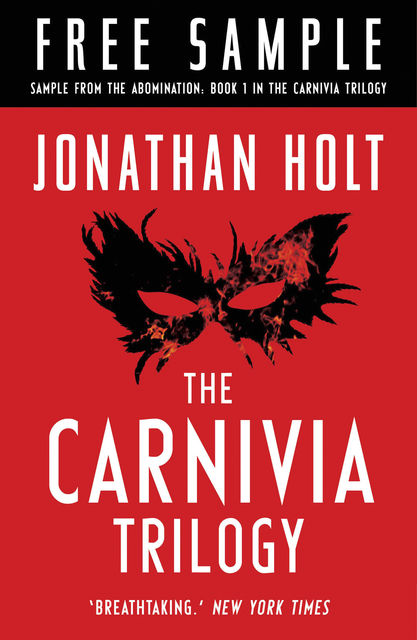 The Carnivia Trilogy: Read Part One Now, Jonathan Holt