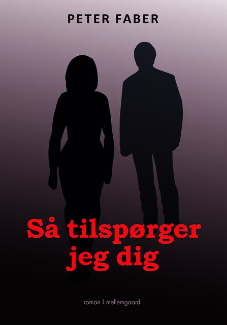 SÅ TILSPØRGER JEG DIG, Peter Faber