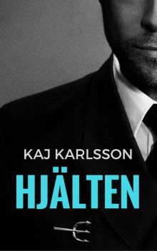 Hjälten, Kaj Karlsson