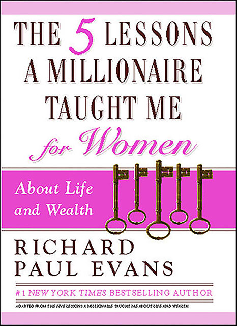 The 5 Lessons a Millionaire Taught Me for Women, Richard Paul Evans