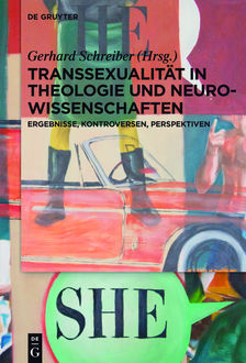 Transsexualität in Theologie und Neurowissenschaften, Gerhard Schreiber