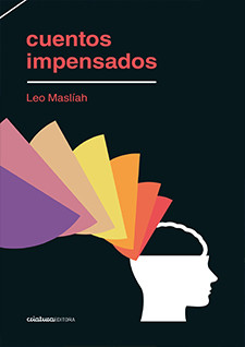 Cuentos impensados, Leo Maslíah
